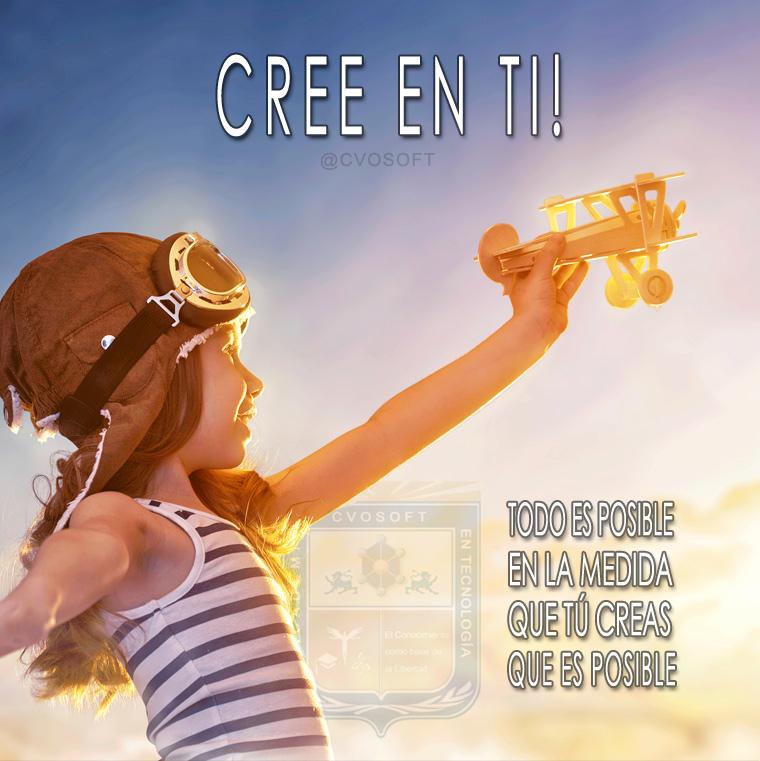 CREE EN TI!